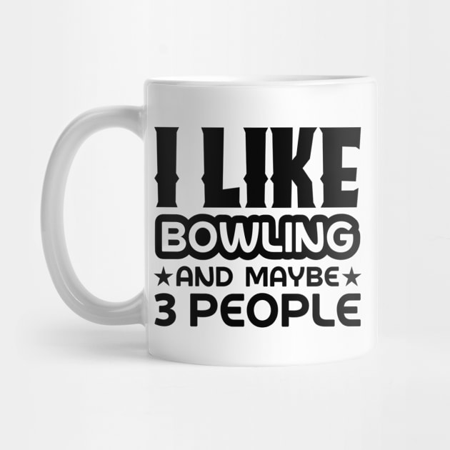 I like bowling and maybe 3 people by colorsplash